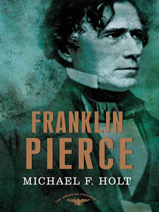 Title details for Franklin Pierce by Michael F. Holt - Wait list
